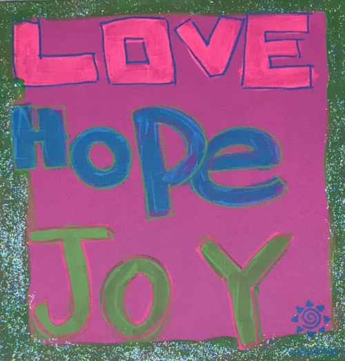 A painting of the words love, hope and joy